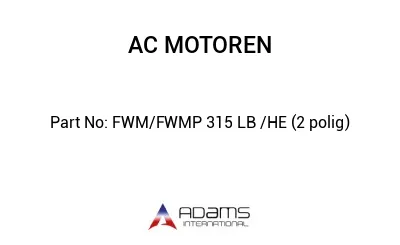 FWM/FWMP 315 LB /HE (2 polig)