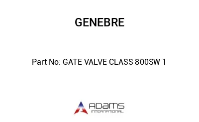 GATE VALVE CLASS 800SW 1