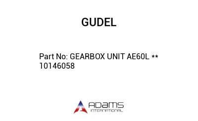 GEARBOX UNIT AE60L ** 10146058