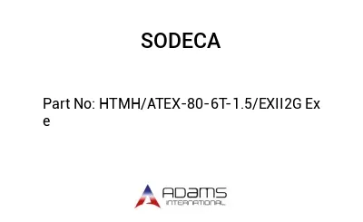 HTMH/ATEX-80-6T-1.5/EXII2G Ex e