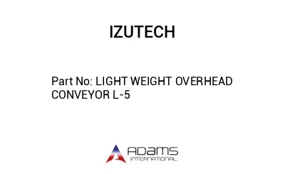 LIGHT WEIGHT OVERHEAD CONVEYOR L-5