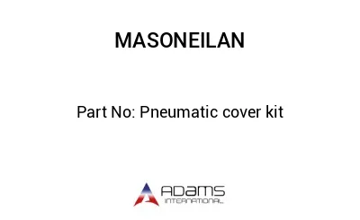 Pneumatic cover kit