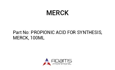 PROPIONIC ACID FOR SYNTHESIS, MERCK, 100ML