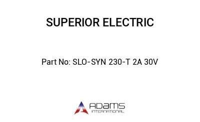 SLO-SYN 230-T 2A 30V