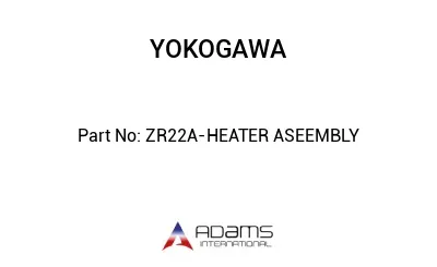 ZR22A-HEATER ASEEMBLY